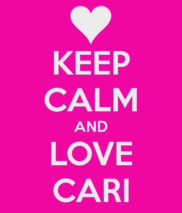 keep-calm-and-love-cari